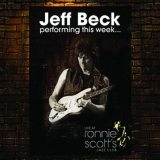 Jeff Beck - Performing This Week...Live At Ronnie Scott's